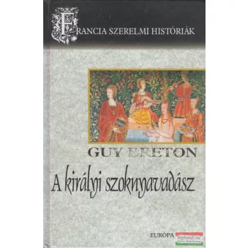 Guy Breton - A királyi szoknyavadász 