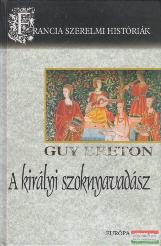 Guy Breton - A királyi szoknyavadász 