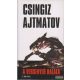 Csingiz Ajtmatov - A versenyló halála