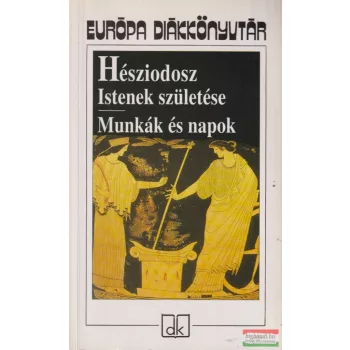Hésziodosz - Istenek születése / Munkák és napok