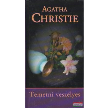 Agatha Christie - Temetni veszélyes