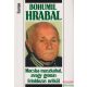 Bohumil Hrabal - Macska-maszkabál, ​avagy gyónás feloldozás nélkül