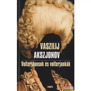 Vaszilij Akjszonov - Volterjánosok és volterjankák