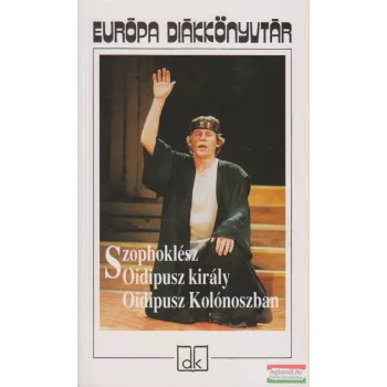 Szophoklész - Oidipusz király / Oidipusz Kolónoszban