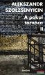 Alekszandr Szolzsenyicin - A pokol tornáca I-II.