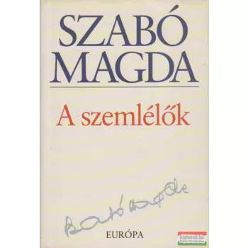 Szabó Magda - A szemlélők