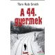 Tom Rob Smith - A 44. gyermek