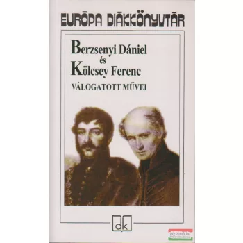 Berzsenyi Dániel és Kölcsey Ferenc válogatott művei
