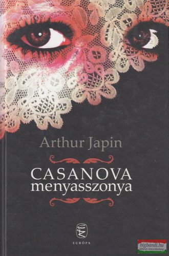 Arthur Japin - Casanova ​menyasszonya