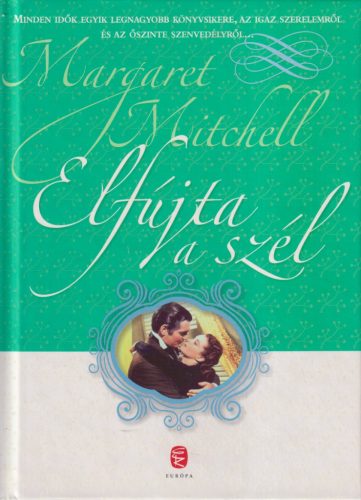 Margaret Mitchell - Elfújta a szél