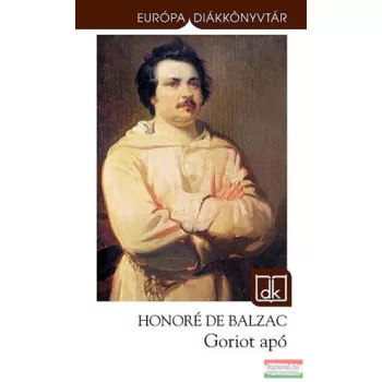 Honoré de Balzac - Goriot apó
