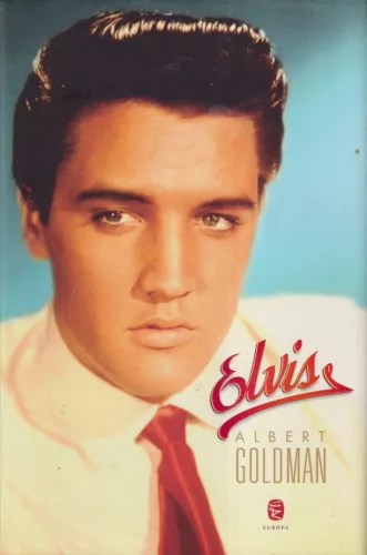 Albert Goldman - Elvis