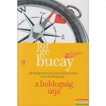 Jorge Bucay - A boldogság útja