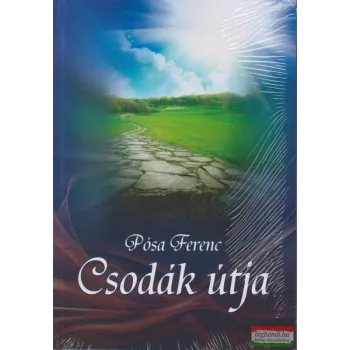 Pósa Ferenc - Csodák útja