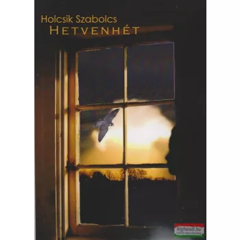 Holcsik Szabolcs - Hetvenhét