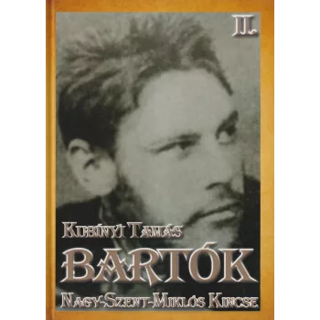 Kubínyi Tamás - Bartók II. -  Nagy-Szent-Miklós Kincse