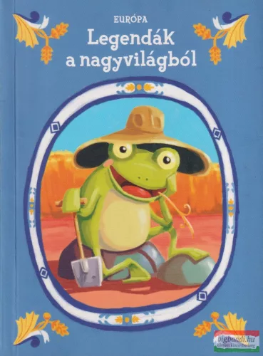 Legendák a nagyvilágból