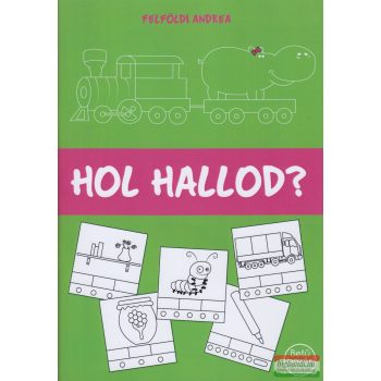   Felföldi Andrea - Hol hallod? - Feladatlap a hallási differenciáláshoz