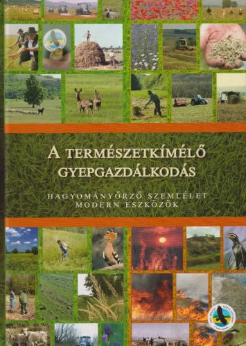 Viszló Levente szerk. - A természetkímélő gyepgazdálkodás