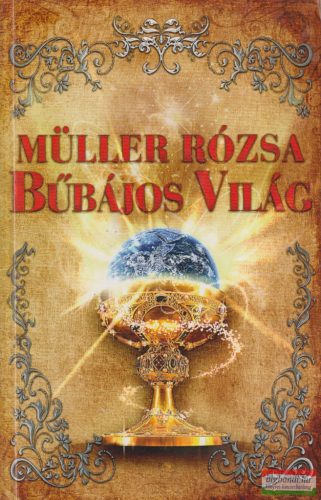 Müller Rózsa - Bűbájos világ (dedikált példány)