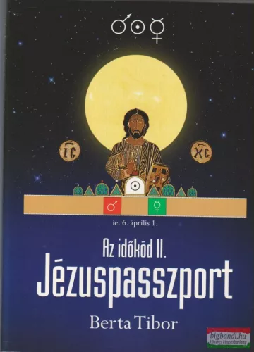 Berta Tibor - Az időkód II.: Jézuspasszport