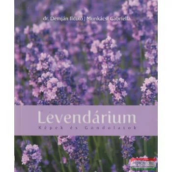   Dr. Demján Ildikó, Munkácsi Gabriella - Levendárium - Képek és gondolatok