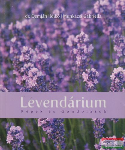 Dr. Demján Ildikó, Munkácsi Gabriella - Levendárium - Képek és gondolatok