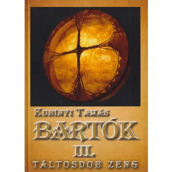 Kubínyi Tamás - Bartók III. - Táltosdob zeng