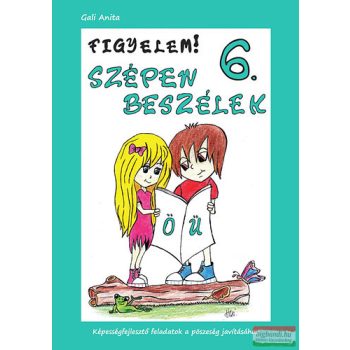 Figyelem! Szépen beszélek 6. - ö, ü