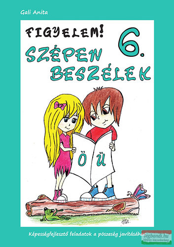 Figyelem! Szépen beszélek 6. - ö, ü