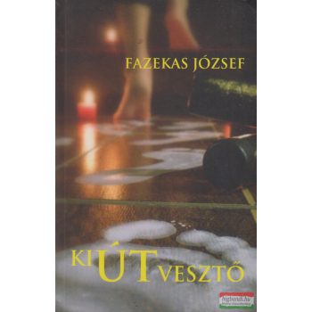 Fazekas József - Kiútvesztő