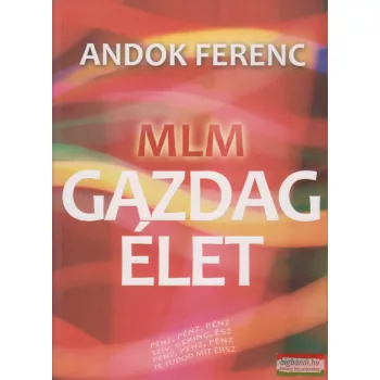 Andok Ferenc - MLM - Gazdag Élet
