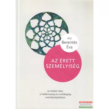 PhD. Berentés Éva - Az érett személyiség