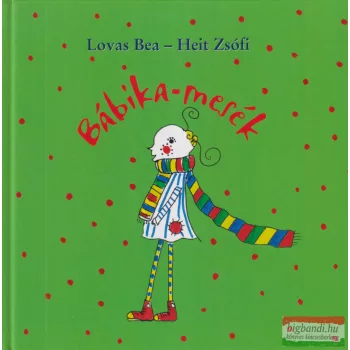 Lovas Bea Heith Zsófi - Bábika-mesék