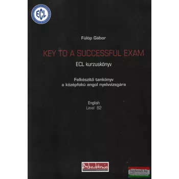  Fülöp Gábor - Key To a Successful Exam - ECL kurzuskönyv - CD-vel 