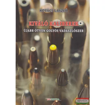 Kovács László - Kiváló kaliberek 