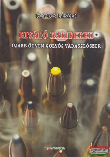 Kovács László - Kiváló kaliberek 