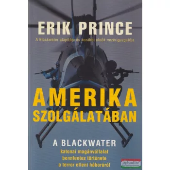 Erik Prince - Amerika szolgálatában 