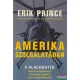 Erik Prince - Amerika szolgálatában 