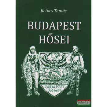 Retkes Tamás - Budapest hősei (dedikált példány)