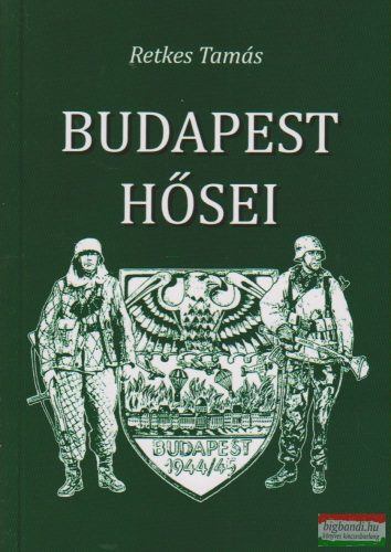 Retkes Tamás - Budapest hősei (dedikált példány)