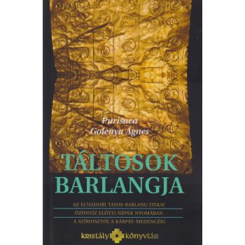 Purisaca Golenya Ágnes - Táltosok barlangja