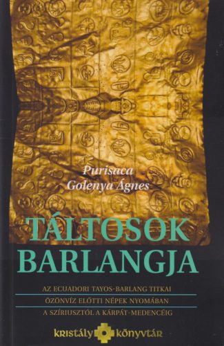 Purisaca Golenya Ágnes - Táltosok barlangja