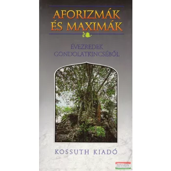   Miklós István szerk. - Aforizmák és maximák évezredek gondolatkincséből