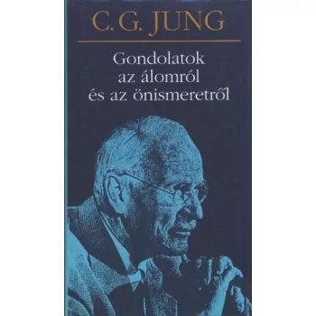 C. G. Jung - Gondolatok az álomról és az önismeretről