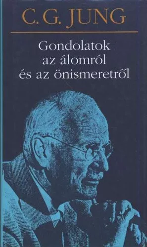 C. G. Jung - Gondolatok az álomról és az önismeretről
