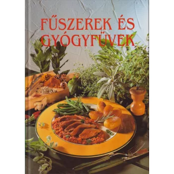 Renate Kissel - Fűszerek és gyógyfüvek