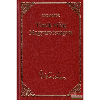 Jókai Mór - Török világ Magyarországon