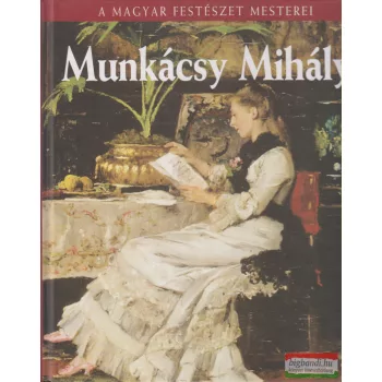 Hajnal Gabriella szerk. - Munkácsy Mihály 