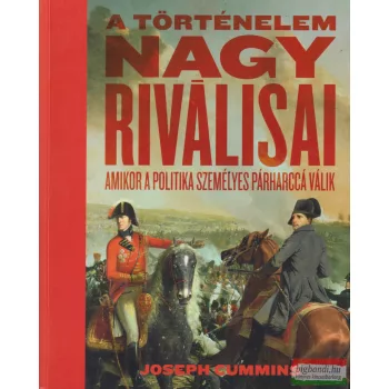 Joseph Cummins - A történelem nagy riválisai